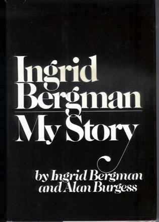 Ingrid Bergman My Story